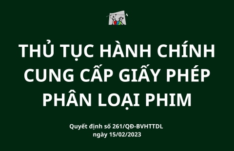 THỦ TỤC HÀNH CHÍNH CUNG CẤP GIẤY PHÉP PHÂN LOẠI PHIM